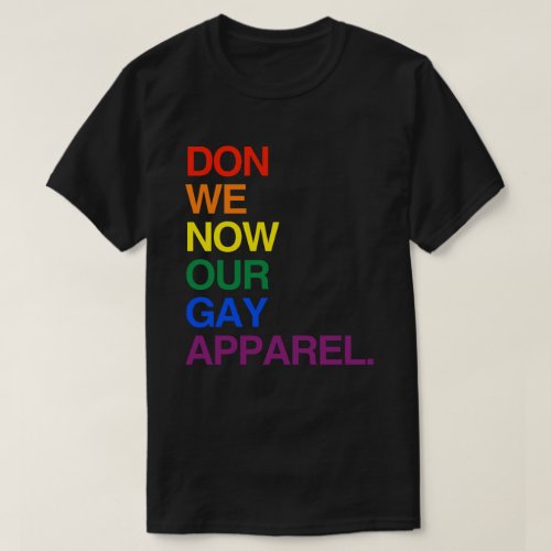 DON WE NOW OUR GAY APPAREL T_Shirt