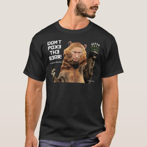 Donx27t Poke the Bear Putin Classic T_Shirt