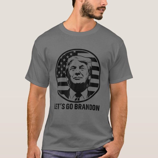 Donal Trump Lets Go Bran.Don Funny American Flag 4 T-Shirt (Front)