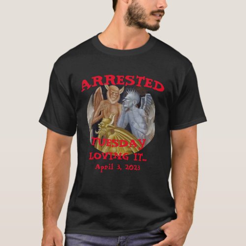 Donald Arrested Tuesday 2023 T_Shirt
