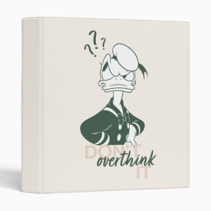 Donald Duck "Don't Overthink It" 3 Ring Binder
