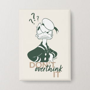 Donald Duck "Don't Overthink It" Button