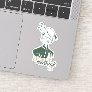 Donald Duck "Don't Overthink It" Sticker