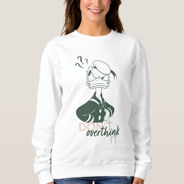 Donald Duck "Don't Overthink It" Sweatshirt (Front)