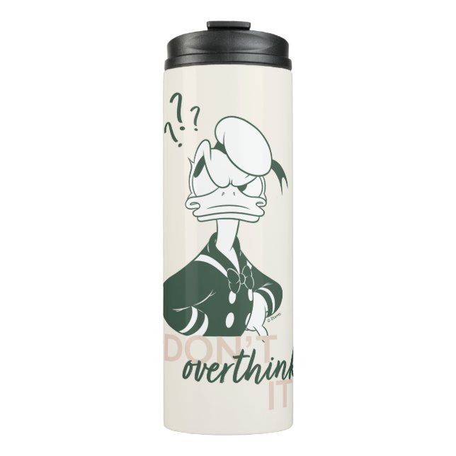 Donald Duck "Don't Overthink It" Thermal Tumbler (Front)