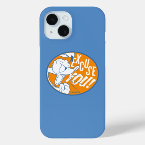 Donald Duck  Excuse You iPhone 15 Case
