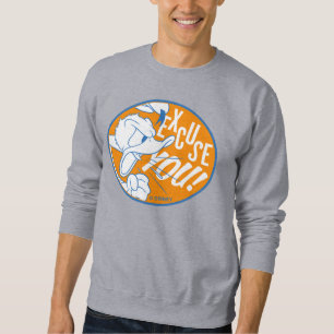 Donald Duck Excuse You Sweatshirt
