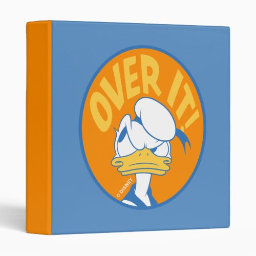 Donald Duck Over It 3 Ring Binder