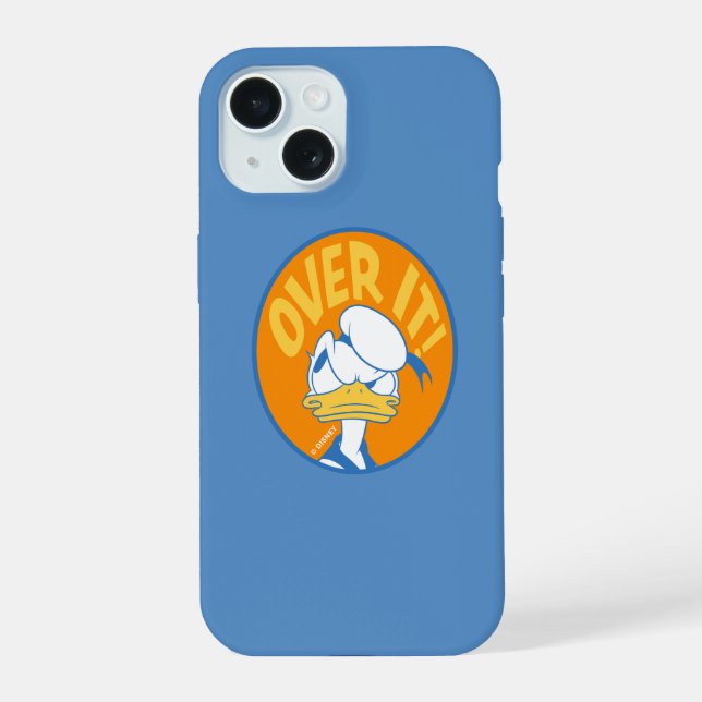 Donald Duck Over It! Iphone Case (Back)