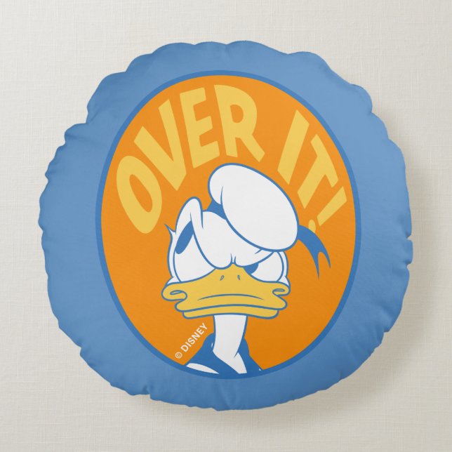 Donald Duck Over It! Round Pillow (Front)