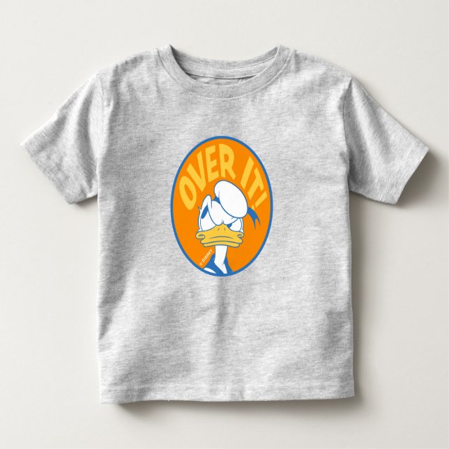 Donald Duck Over It! Toddler T-shirt (Front)