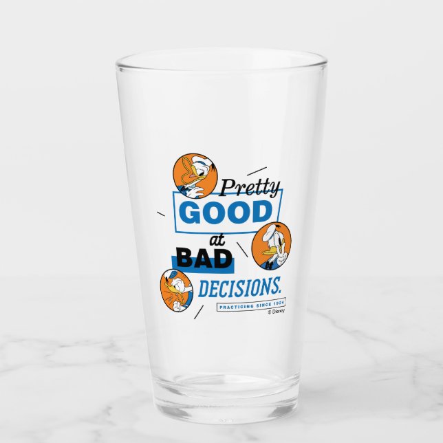 Donald Duck Pretty Good at Bad Decisions Glass (Front)
