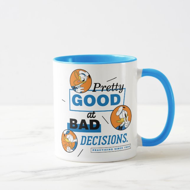 Donald Duck Pretty Good at Bad Decisions Mug (Right)
