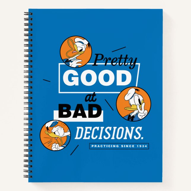 Donald Duck Pretty Good at Bad Decisions Notebook (Front)