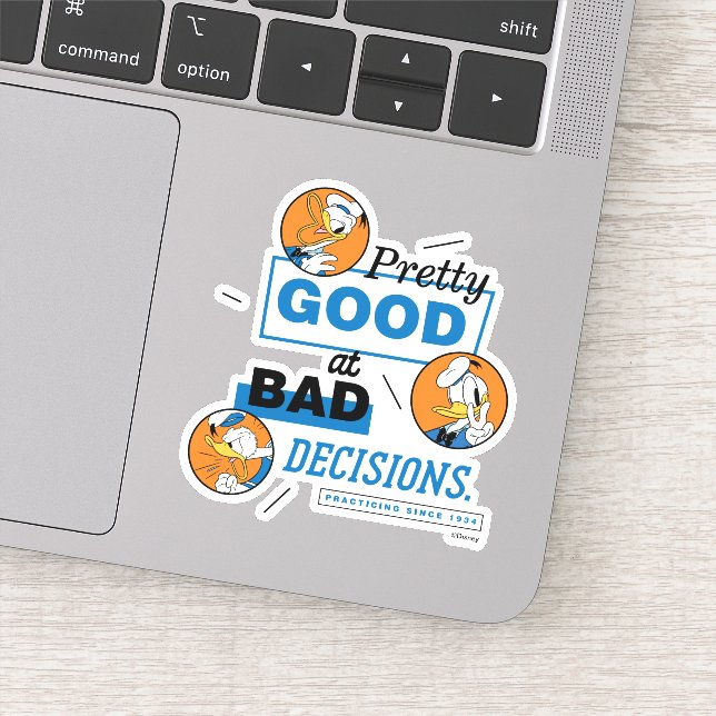 Donald Duck Pretty Good at Bad Decisions Sticker (Detail)