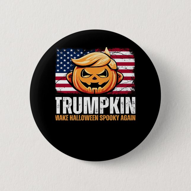Donald Halloween - Trumpkin Make Halloween Spooky  Button (Front)