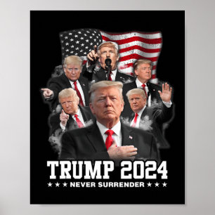 Donald J Trump 2024 Never Surrender 1  Poster