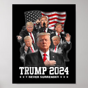 Donald J Trump 2024 Never Surrender  Poster