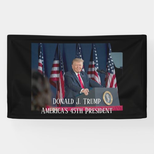 Donald J Trump 45th President Keepsake Banner