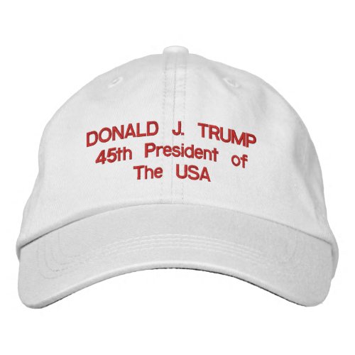 Donald J Trump 45th President of The USA Hat