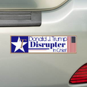 Donald J Trump Disrupter in Chief Bumper Sticker