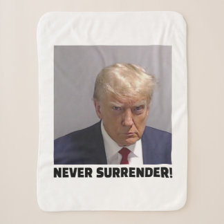 Donald J Trump Mug Shot - Never Surrender Long Sle Sherpa Blanket