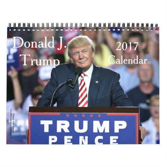 Donald J. Trump Photo 2017 Calendar