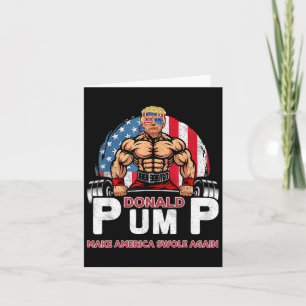 Donald Pump America Swole Again Funny Trump 2024  Card