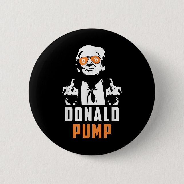 Donald Pump Bitcoin Funny Trump 2024 Crypto Button (Front)