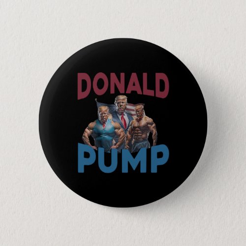 Donald Pump Gift Meme Funny Election  Button