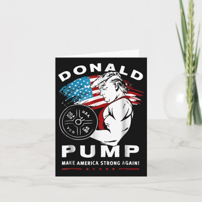 Donald Pump Make America Strong Again  Card (Front)