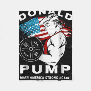 Donald Pump Make America Strong Again Fleece Blanket