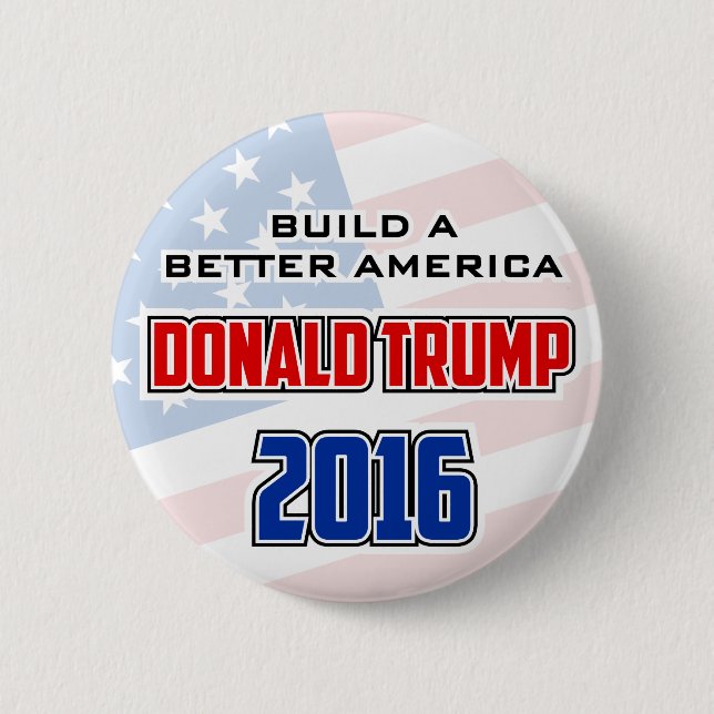 Donald Trump 2016 Build a Better America Pinback Button (Front)