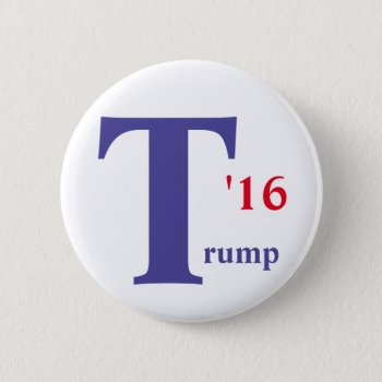 Donald Trump 2016 Button by hueylong at Zazzle