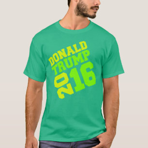 Donald Trump 2016 Neon Green T-Shirt