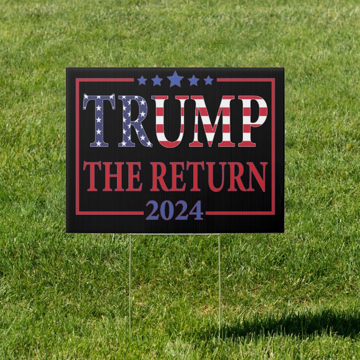 Donald Trump 2024 Election The Return Sign | Zazzle.com