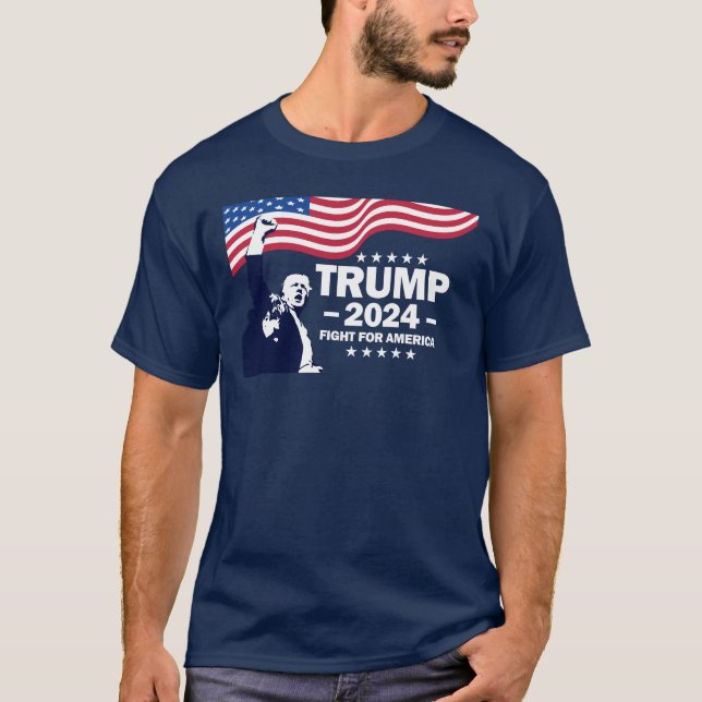 Donald Trump 2024 Fight For America T-Shirt (Front)