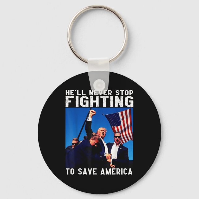 Donald Trump 2024 Hell Never Stop Fighting To Keychain (Front)