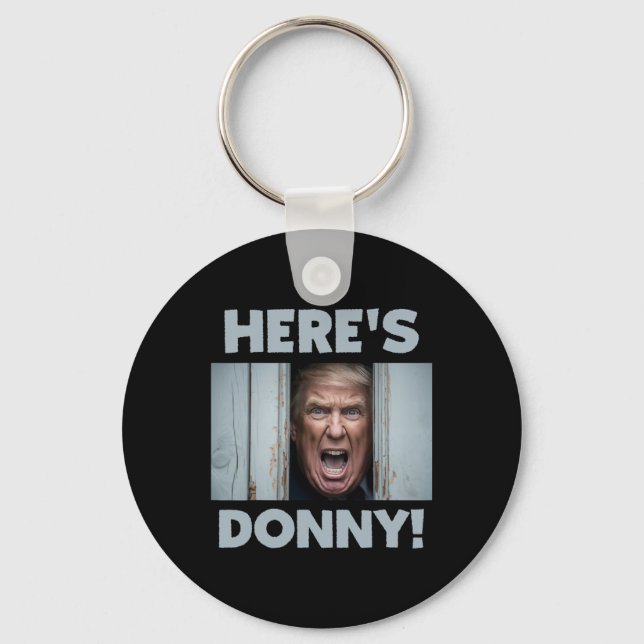 Donald Trump 2024 Here's Donny  Keychain (Front)