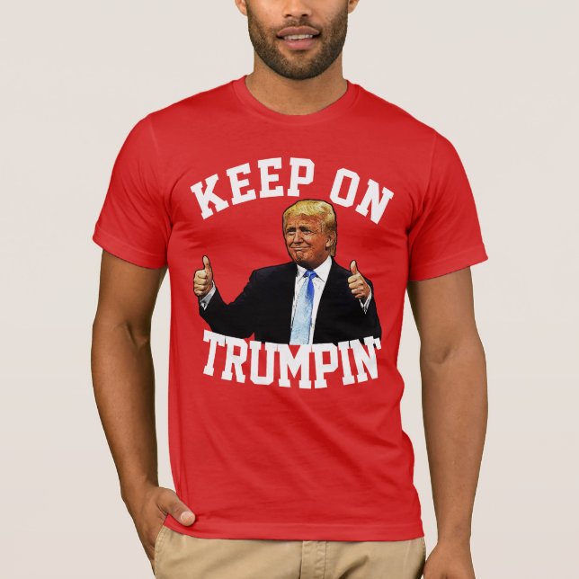 DONALD TRUMP 2024 KEEP ON TRUMPIN' T-Shirt (Front)