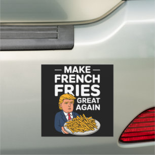 Donald Trump 2024 Make French Fry Great Again Car Magnet