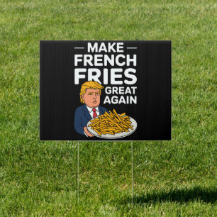 Donald Trump 2024 Make French Fry Great Again Sign