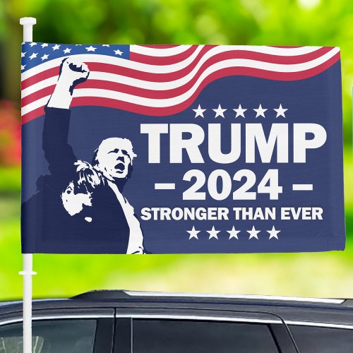 Donald Trump 2024 Stronger Than Ever Car Flag