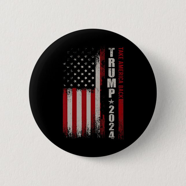 Donald Trump 2024 Take America Back American Flag  Button (Front)