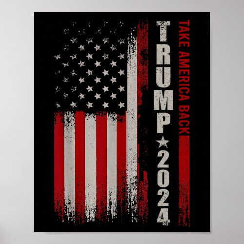 Donald Trump 2024 Take America Back American Flag  Poster