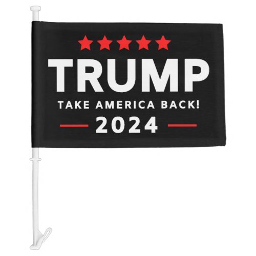 Donald Trump 2024 Take America Back  Car Flag