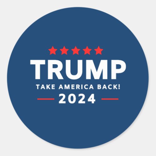 Donald Trump 2024 Take America Back  Classic Round Sticker