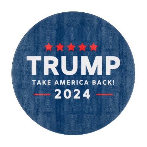 Donald Trump 2024 Take America Back  Cutting Board
