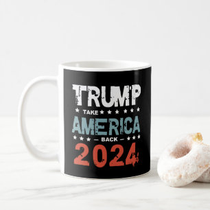Donald Trump 2024 Take America Back Election  Coffee Mug