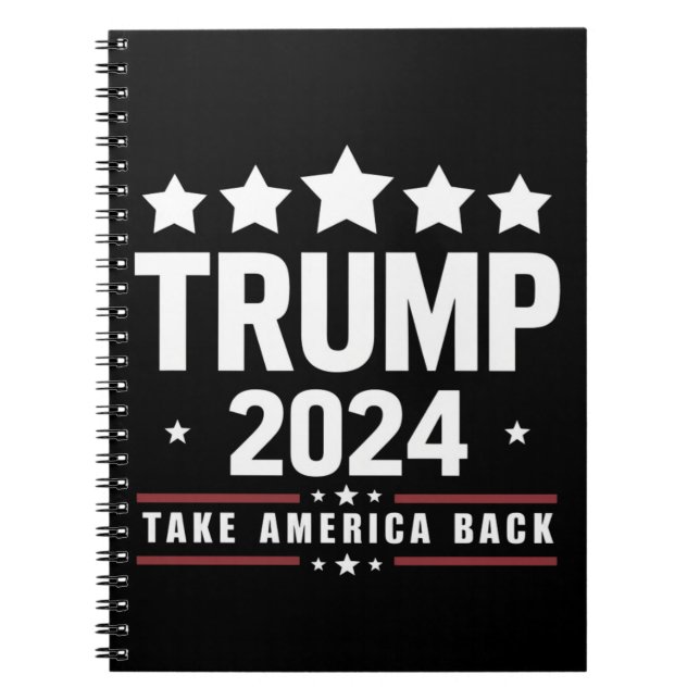 Donald Trump 2024 Take America Back Election  Notebook (Front)